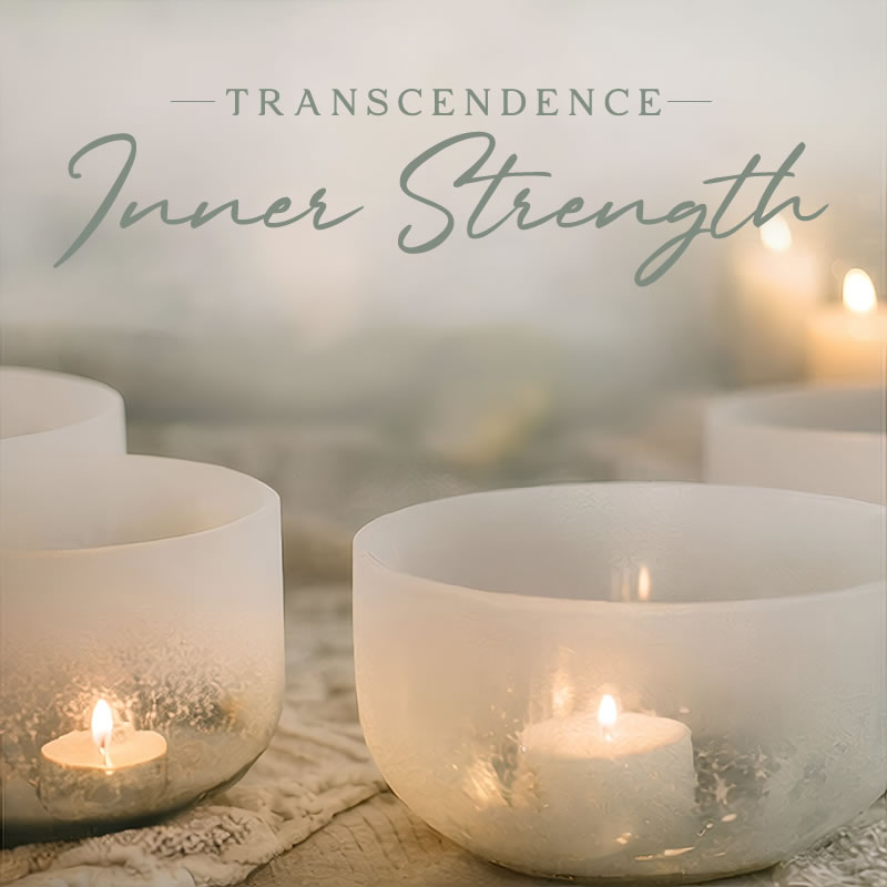 Transcendence: Inner Strength