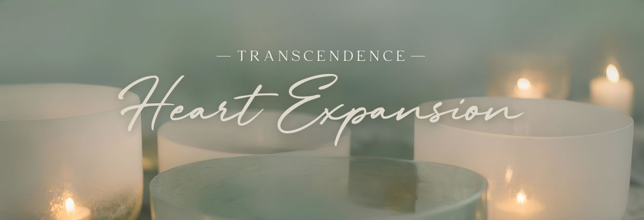 Transcendence: Heart Expansion